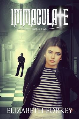 IMMACULAtE by Forkey, Elizabeth