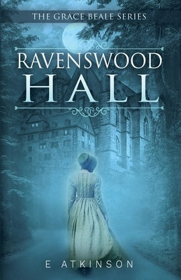 Ravenswood Hall by Atkinson, E.