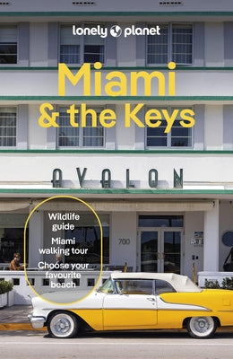 Lonely Planet Miami & the Keys by Planet, Lonely