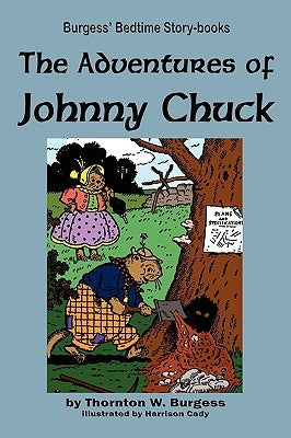 The Adventures of Johnny Chuck by Burgess, Thornton