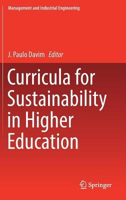 Curricula for Sustainability in Higher Education by Davim, J. Paulo