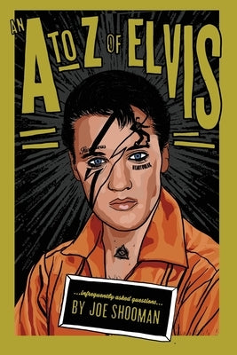 An A to Z of Elvis: Infrequently Asked Questions by McGarvey, Gary