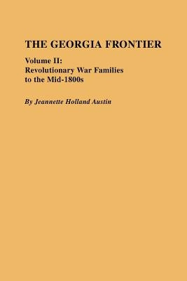 Georgia Frontier: Volume II by Austin, Jeannette Holland