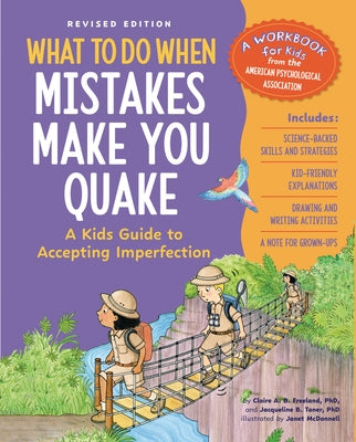 What to Do When Mistakes Make You Quake, Revised Edition: A Kid's Guide to Accepting Imperfection by Toner, Jacqueline B.