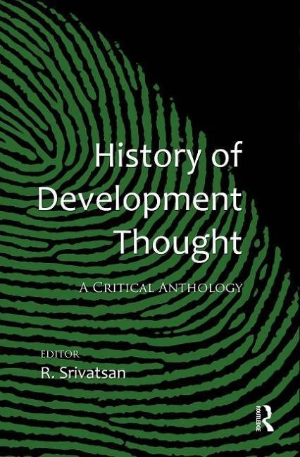 History of Development Thought: A Critical Anthology by Srivatsan, R.