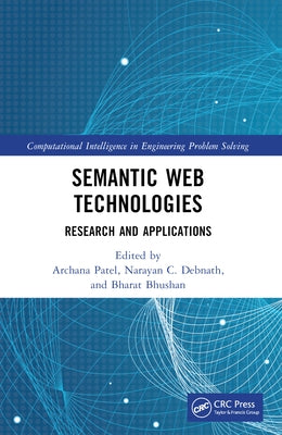 Semantic Web Technologies: Research and Applications by Patel, Archana