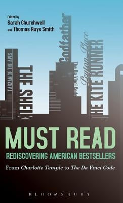Must Read: Rediscovering American Bestsellers: From Charlotte Temple to The Da Vinci Code by Churchwell, Sarah