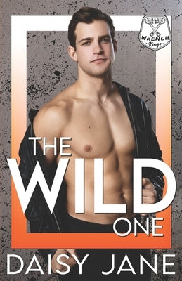 The Wild One: A Reverse Age Gap Romance by Jane, Daisy