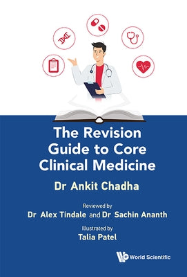 The Revision Guide to Core Clinical Medicine by Chadha, Ankit
