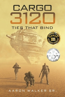 Cargo 3120: Ties that Bind by Walker, Aaron, Sr.