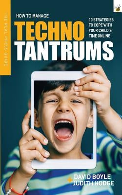 How to manage techno tantrums by Hodge, Judith