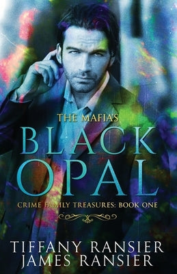The Mafia's Black Opal by Ransier, Tiffany