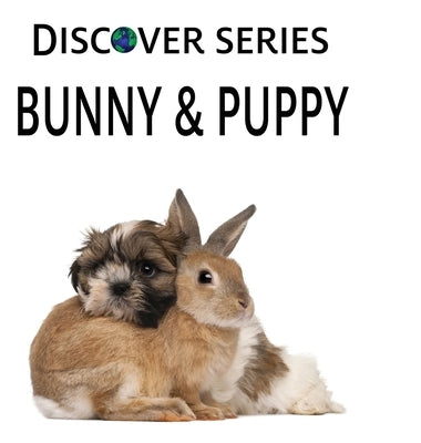 Bunny & Puppy by Xist Publishing