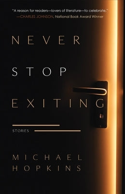 Never Stop Exiting: Stories by Hopkins, Michael