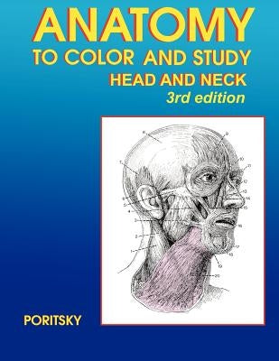 Anatomy to Color and Study Head and Neck 3rd Edition by Poritsky, Ray