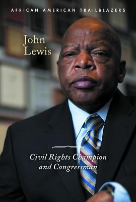John Lewis: Civil Rights Champion and Congressman by Morretta, Alison