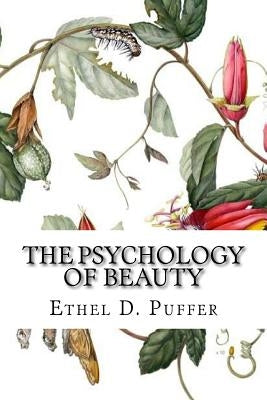 The Psychology of Beauty by Puffer, Ethel D.
