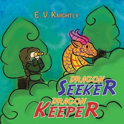Dragon Seeker Dragon Keeper by Knightly, E. V.