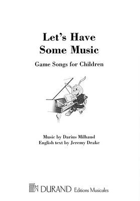 Let's Have Some Music: Game Songs for Children by Drake, Jeremy