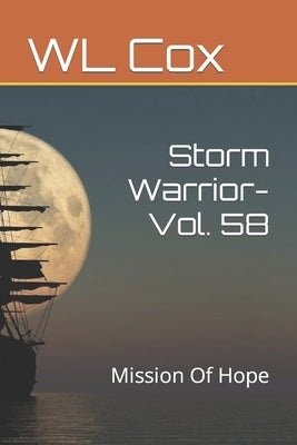 Storm Warrior-Vol. 58: Mission Of Hope by Cox, Wl