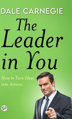 The Leader in You (Deluxe Library Edition) by Carnegie, Dale