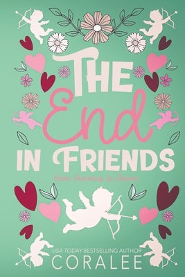 The End in Friends by June, Coralee