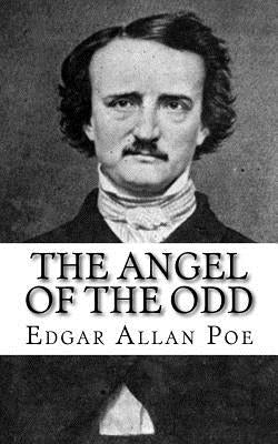 The Angel of The Odd by Poe, Edgar Allan