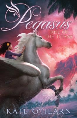 Rise of the Titans by O'Hearn, Kate