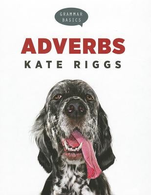 Adverbs by Riggs, Kate