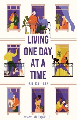 Living One Day at a Time by Jain, Ishika
