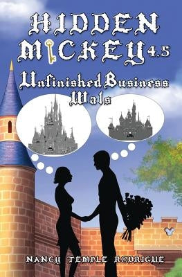 Hidden Mickey 4.5: Unfinished Business-Wals by Rodrigue, Nancy Temple