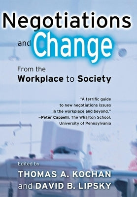 Negotiations and Change by Kochan, Thomas A.