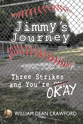 Jimmy's Journey: Three Strikes and You're Okay by Parris, Renee