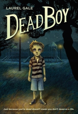 Dead Boy by Gale, Laurel