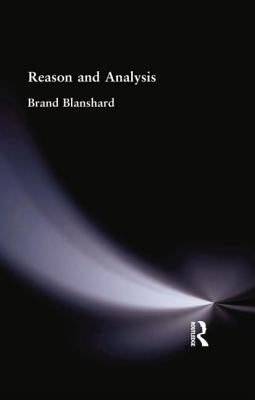 Reason and Analysis by Blanshard Brand