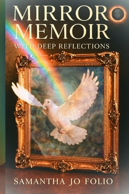 Mirror Memoir: With Deep Reflections by Folio, Samantha Jo