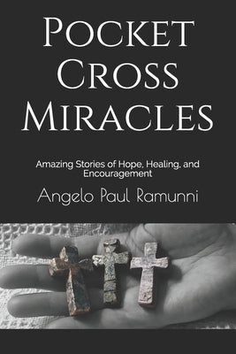 Pocket Cross Miracles: Amazing Stories of Hope, Healing, and Encouragement by Editing, Cbm -. Christian Book