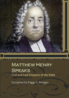 Matthew Henry Speaks by Morgan, Peggy S.