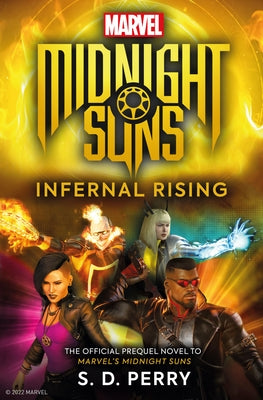 Marvel's Midnight Suns: Infernal Rising by Perry, S. D.