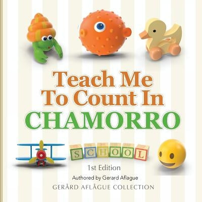 Teach Me to Count in Chamorro by Aflague, Gerard