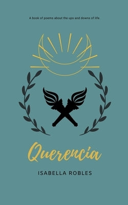 Querencia by Robles, Isabella Bell