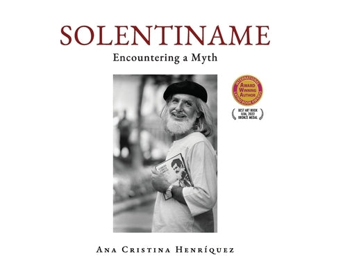 Solentiname: Encountering a Myth by Henriquez, Ana Cristina