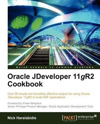 Oracle Jdeveloper 11gr2 Cookbook by Haralabidis, Nick