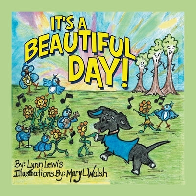 It's a Beautiful Day! by Lewis, Lynn