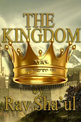 The Kingdom by Sha'ul, Rav