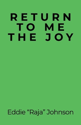 Return to Me the Joy by Johnson, Eddie Raja