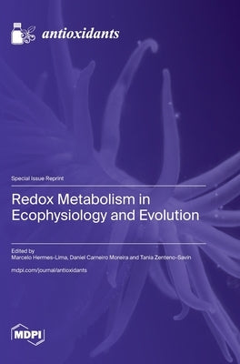 Redox Metabolism in Ecophysiology and Evolution by Hermes-Lima, Marcelo