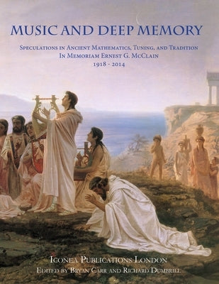 Music and Deep Memory by Richard Dumbrill, Bryan Carr and