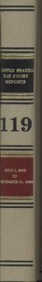 Reports of the United States Tax Court, Volume 119: July 1, 2002 to December 31, 2002 by Fee, John T.