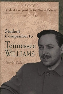 Student Companion to Tennessee Williams by Tischler, Nancy